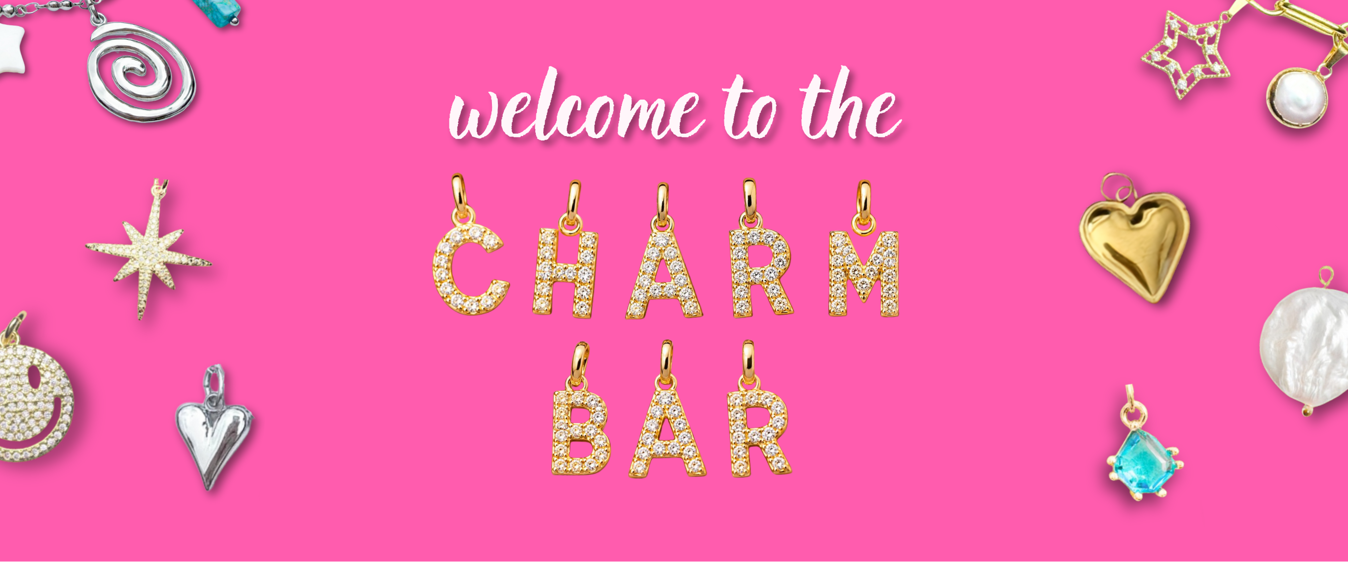 A promotional graphic for 'Charm Bar' featuring the text 'welcome to the CHARM BAR' in white and gold lettering on a bright pink background, surrounded by various jewelry charms including gold hearts, silver hearts, a blue teardrop, and a gold seashell.